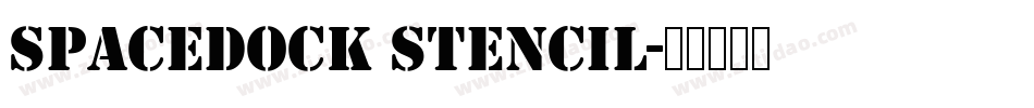 Spacedock Stencil字体转换
